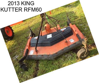 2013 KING KUTTER RFM60