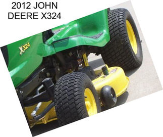 2012 JOHN DEERE X324