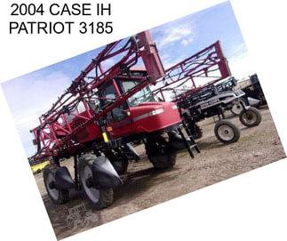 2004 CASE IH PATRIOT 3185