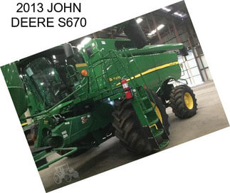 2013 JOHN DEERE S670