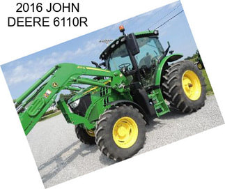 2016 JOHN DEERE 6110R