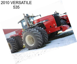 2010 VERSATILE 535