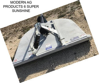 MODERN AG PRODUCTS 6 SUPER SUNSHINE