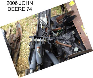 2006 JOHN DEERE 74