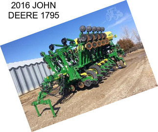 2016 JOHN DEERE 1795