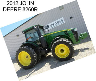 2012 JOHN DEERE 8260R