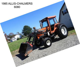 1985 ALLIS-CHALMERS 6080