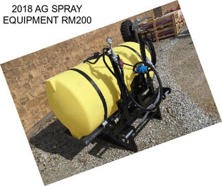 2018 AG SPRAY EQUIPMENT RM200