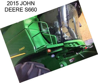 2015 JOHN DEERE S660