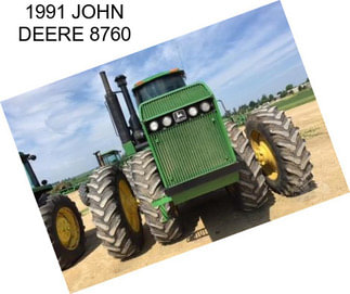 1991 JOHN DEERE 8760