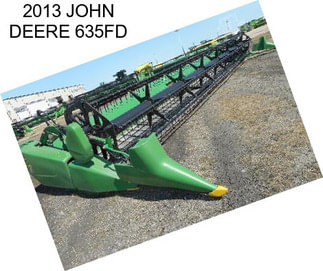 2013 JOHN DEERE 635FD