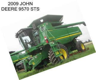 2009 JOHN DEERE 9570 STS