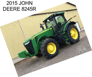 2015 JOHN DEERE 8245R