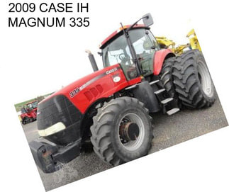 2009 CASE IH MAGNUM 335