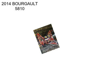 2014 BOURGAULT 5810