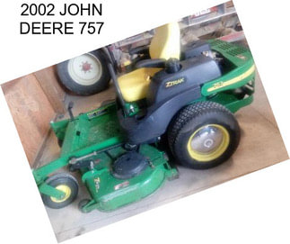 2002 JOHN DEERE 757