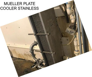 MUELLER PLATE COOLER STAINLESS