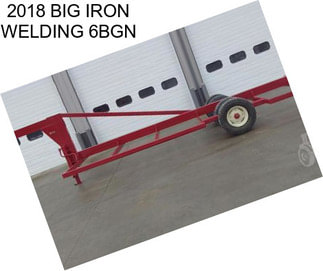 2018 BIG IRON WELDING 6BGN