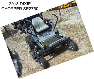2013 DIXIE CHOPPER SE2750