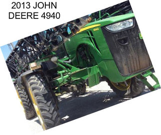 2013 JOHN DEERE 4940