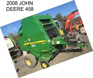 2008 JOHN DEERE 458