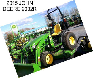 2015 JOHN DEERE 2032R