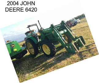 2004 JOHN DEERE 6420