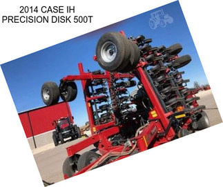 2014 CASE IH PRECISION DISK 500T