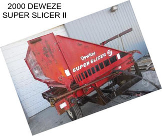 2000 DEWEZE SUPER SLICER II