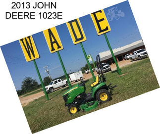 2013 JOHN DEERE 1023E