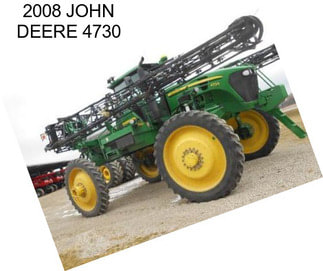 2008 JOHN DEERE 4730