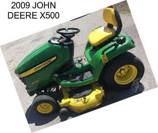 2009 JOHN DEERE X500