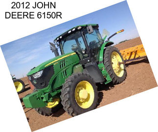 2012 JOHN DEERE 6150R