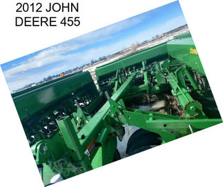 2012 JOHN DEERE 455