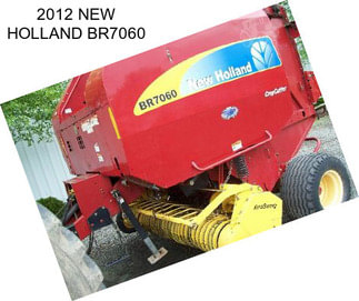 2012 NEW HOLLAND BR7060