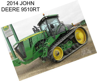 2014 JOHN DEERE 9510RT