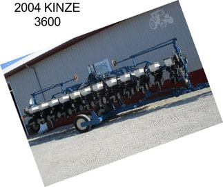 2004 KINZE 3600