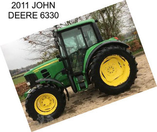 2011 JOHN DEERE 6330