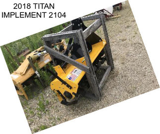 2018 TITAN IMPLEMENT 2104