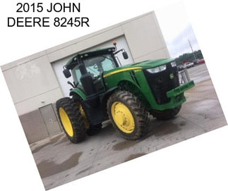 2015 JOHN DEERE 8245R