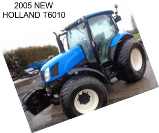 2005 NEW HOLLAND T6010