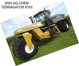 2003 AG-CHEM TERRAGATOR 6103