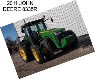 2011 JOHN DEERE 8335R