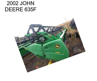 2002 JOHN DEERE 635F