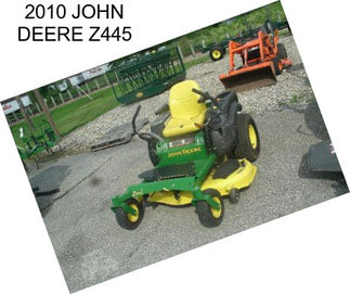 2010 JOHN DEERE Z445