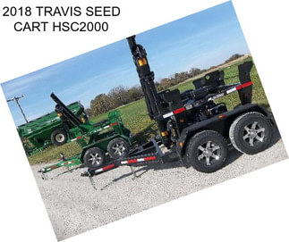 2018 TRAVIS SEED CART HSC2000