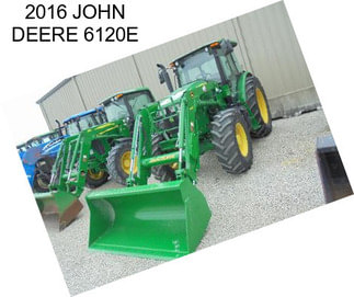 2016 JOHN DEERE 6120E