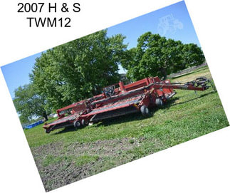 2007 H & S TWM12