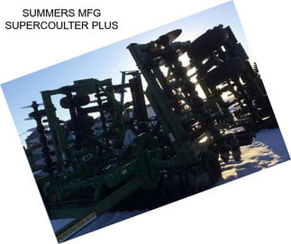 SUMMERS MFG SUPERCOULTER PLUS