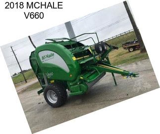 2018 MCHALE V660